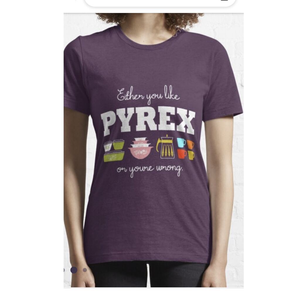Graphic Tee Either you like Pyrex or you’re wrong in purple